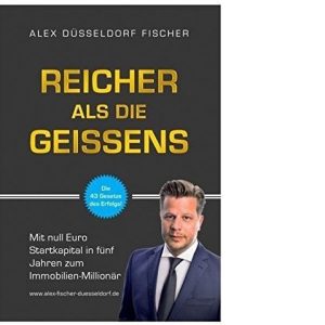 Hörbuch Reicher als die Geissens von Alex Fischer Düsseldorf